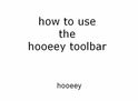 Hooeey how to use the hooeey toolbar